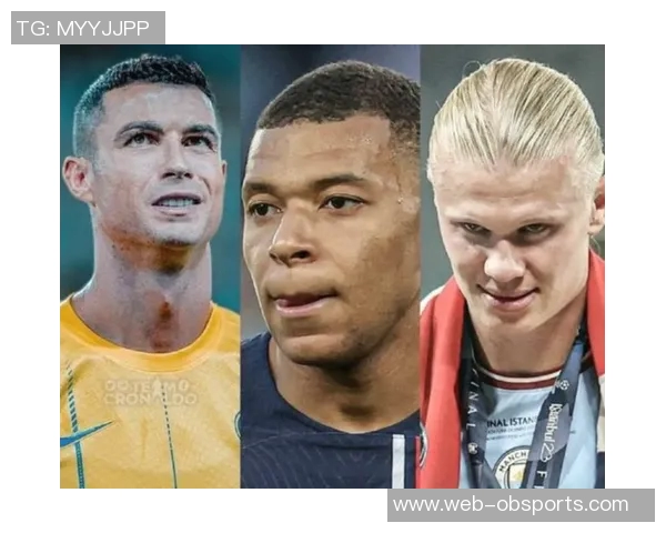 姆巴佩与哈兰德双双迎来进球狂潮追平C罗纪录只差一场比赛