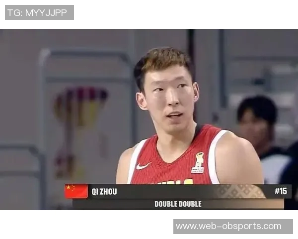 周琦缺席国家队比赛通过休整与赴美康复获得充足休息与调整